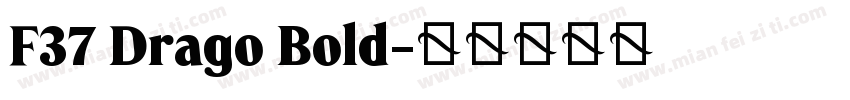 F37 Drago Bold字体转换